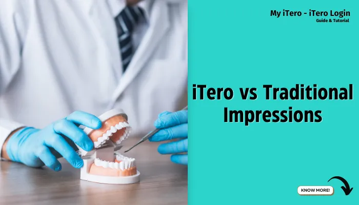 iTero vs Traditional Impressions | Comparison